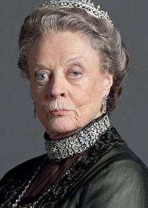 Maggie Smith
as Violet Crawley, Dowager Countess of Grantham