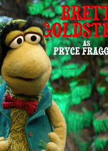 Brett Goldstein
as Pryce Fraggle