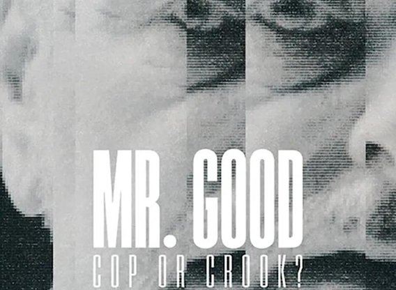 Mr Good - Cop or Crook