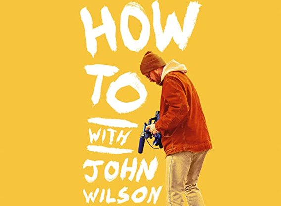 How to with John Wilson