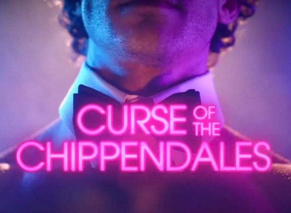 Curse of the Chippendales