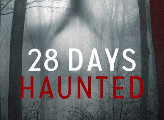 28 Days Haunted