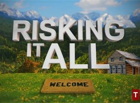 Risking It All