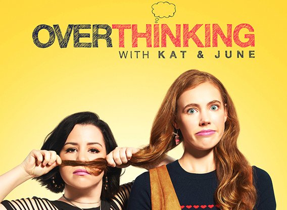 Overthinking with Kat and June