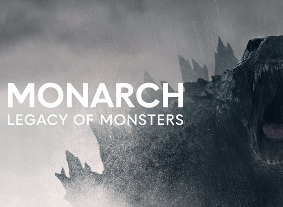 Monarch - Legacy of Monsters