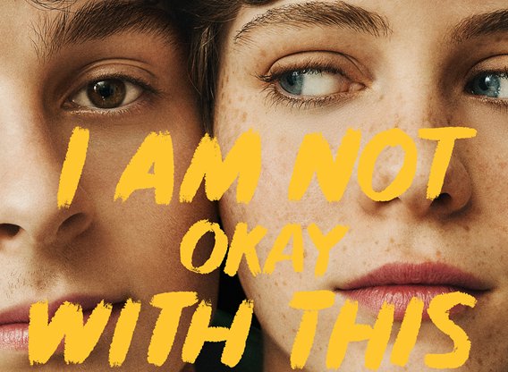 I Am Not Okay With This