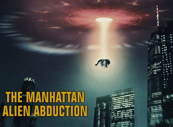 The Manhattan Alien Abduction