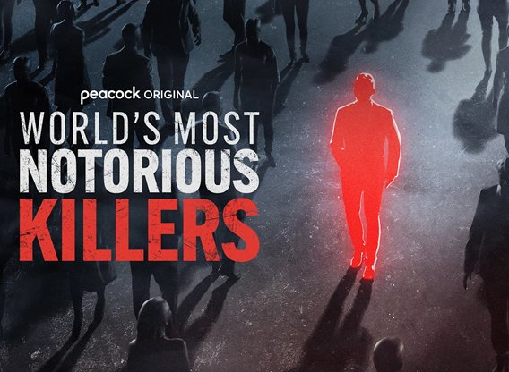 Worlds Most Notorious Killers