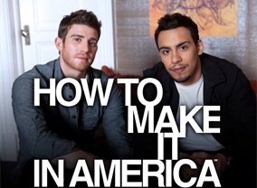 How To Make It In America