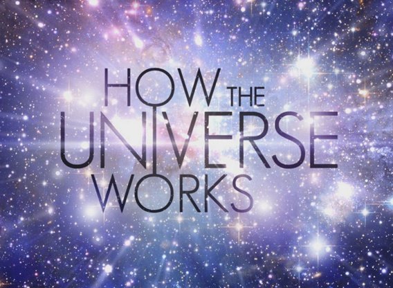How the Universe Works