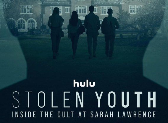 Stolen Youth - Inside the Cult at Sarah Lawrence